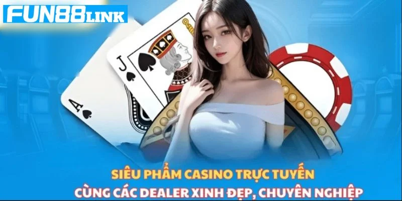 Casino Live đa dạng lựa chọn tại sảnh game của nhà cái Fun88. 
